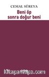 Beni Öp  Sonra Doğur Beni