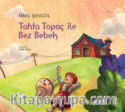 Tahta Topaç ile Bez Bebek