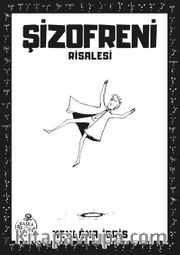 Şizofreni Risalesi