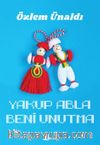 Yakup Abla Beni Unutma