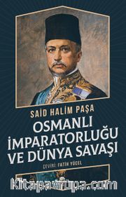 Osmanlı İmparatorluğu ve Dünya Savaşı