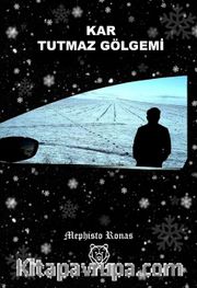 Kar Tutmaz Gölgemi