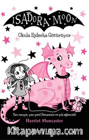 Isadora Moon Okula Ejderha Götürüyor 