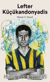 Lefter Küçükandonyadis: Efsaneler Ölmez