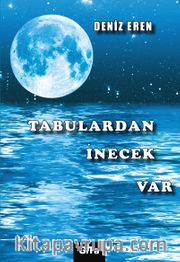 Tabulardan İnecek Var