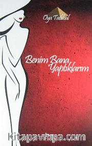 Benim Bana Yaptıklarım