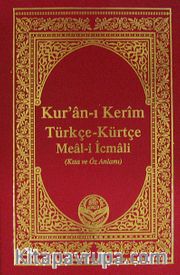 Kur'an-ı Kerim Türkçe-Kürtçe Meal-i İcmali (Kısa ve Öz Anlatım)