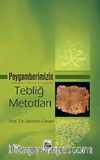 Peygamberimizin (s.a.v.) Tebliğ Metodları