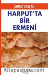 Harput’ta Bir Ermeni