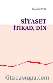 Siyaset, İtikad, Din