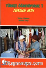 Türkçe Öğreniyoruz 1 / Türkisch Aktiv / Türkçe-Almanca Anahtar Kitap