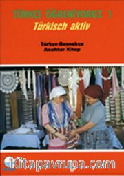 Türkçe Öğreniyoruz 1 / Türkisch Aktiv / Türkçe-Boşnakça Anahtar Kitap