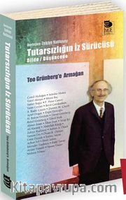 Tutarsızlığın İz Sürücüsü Dilde /Düşüncede <br /> Teo Grünberg'e Armağan