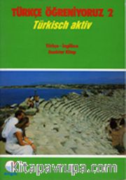 Türkçe Öğreniyoruz 2 <br /> Türkisch Aktiv / Türkçe-İngilizce Anahtar Kitap
