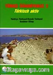 Türkçe Öğreniyoruz 2 <br /> Türkisch Aktiv / Türkiye Türkçesi-Kazak Türkçesi Anahtar Kitap