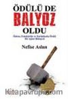 Ödülü de Balyoz Oldu & Özlem, Fedakarlık ve Zorluklarla Örülü Bir Aşkın Hikayesi