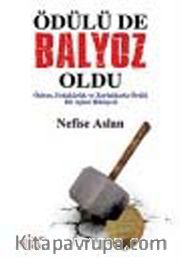Ödülü de Balyoz Oldu <br /> Özlem, Fedakarlık ve Zorluklarla Örülü Bir Aşkın Hikayesi