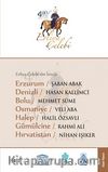 Evliya Çelebi'nin İzinde Erzurum, Denizli, Bolu, Osmaniye, Halep, Gümülcine, Hırvatistan