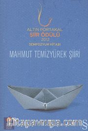 Altın Portakal Şiir Ödülü 2012 Sempozyum Kitabı / Mahmut Temizyürek Şiiri