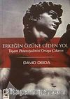 Erkeğin Özüne Giden Yol & Yaşam Potansiyelinizi Ortaya Çıkarın