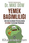 Yemek Bağımlılığı & Size Kilo Aldıran Yiyeceklerden 28 Günde Vazgeçme Programı