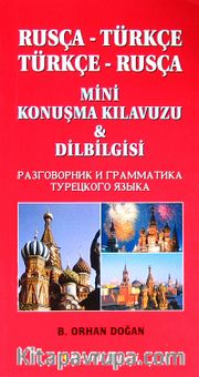 Rusça-Türkçe Türkçe-Rusça Mini Konuşma Kılavuzu / Dilbilgisi