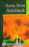 Sana Seni Anlatmak