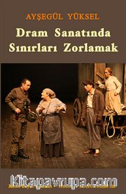 Dram Sanatında Sınırları Zorlamak
