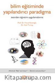 Bilim Eğitiminde Yapılandırıcı Paradigma <br /> Teoriden Öğretim Uygulamalarına
