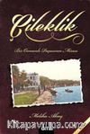 Çileklik & Bir Osmanlı Paşasının Mirası
