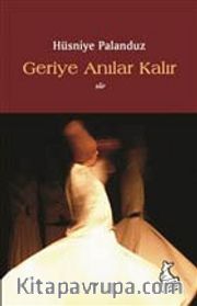 Geriye Anılar Kalır