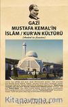 Gazi Mustafa Kemal'in İslam / Kur'an Kültürü (Atatürk'ün Camileri)