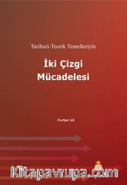 Tarihsel - Teorik Temelleriyle İki Çizgi Mücadelesi
