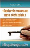 Türkiye'nin Sorunları Nasıl Çözülebilir?