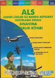 ALS Askeri Liseler ile Bando Astsubay Hazırlama Okulu Sınavına Hazırlık Kitabı