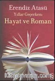 Yıllar Geçerken Hayat ve Roman