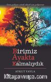 Birimiz Ayakta Kalmalıydık