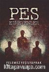 Pes Etmeyenler