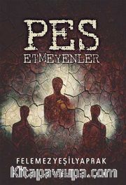 Pes Etmeyenler