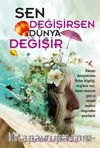 Sen Değişirsen Dünya Değişir