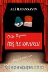 İbiş İle Kavuklu