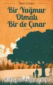 Bir Yağmur Olmalı Bir De Çınar