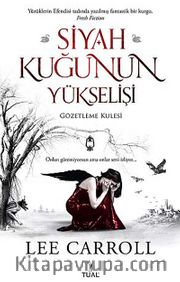 Siyah Kuğunun Yükselişi <br /> Gözetleme Kulesi