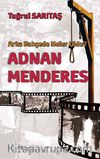 Arka Bahçede Neler Oldu? & Adnan Menderes