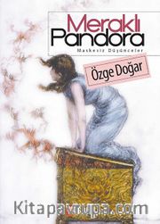 Meraklı Pandora <br /> Maskesiz Düşünceler