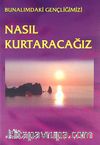 Bunalımdaki Gençliğimizi Nasıl Kurtaracağız