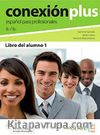 Conexión Plus 1 Libro del alumno B1-B2 (İş İspanyolcası Orta Seviye Ders Kitabı)