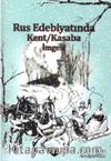 Rus Edebiyatında Kent Kasaba İmgesi