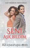 Seni Aşk Bildim