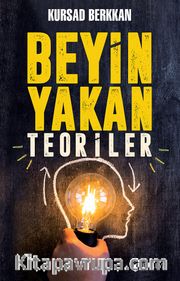 Beyin Yakan Teoriler